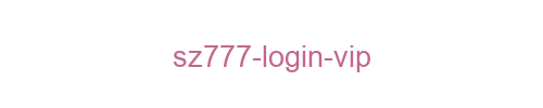 SZ777 Login VIP